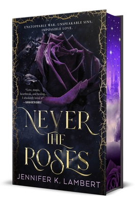 Never the Roses - Jennifer K. Lambert