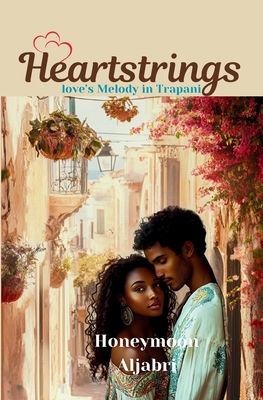 Heartstrings - Honeymoon Aljabri