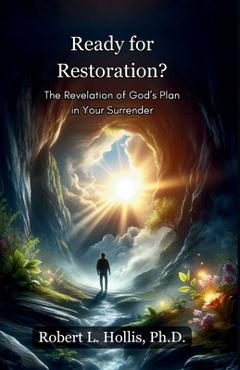 Coperta cărții 'Ready for Restoration? - Robert L. Hollis'
