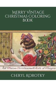 Merry Vintage Christmas Coloring Book - Cheryl Korotky