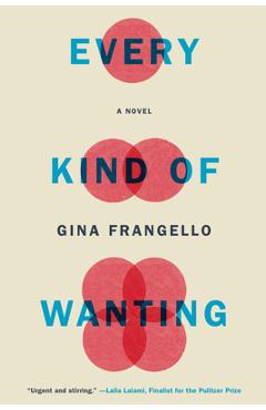 Every Kind of Wanting - Gina Frangello