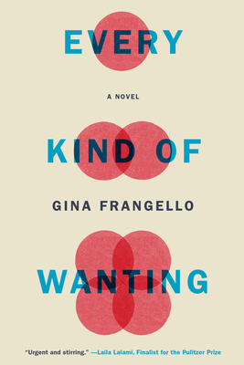 Every Kind of Wanting - Gina Frangello