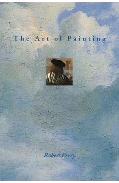 Coperta cărții 'The Art of Painting: Poems - Robert Perry'