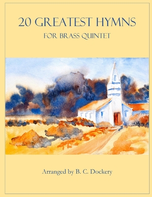 20 Greatest Hymns for Brass Quintet - B. C. Dockery