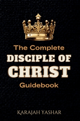 The Complete Disciple of Christ Guidebook - 
