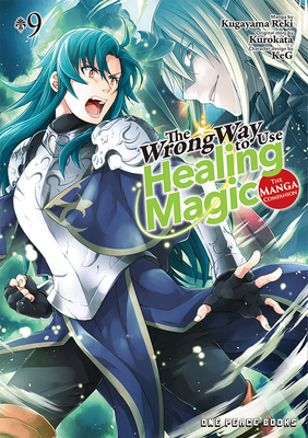 The Wrong Way to Use Healing Magic Volume 9: The Manga Companion - Kugayama Reki
