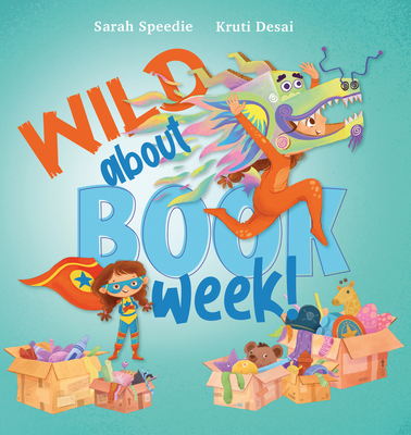 Coperta cărții 'Wild about Book Week - Kruti Desai'