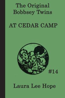The Bobbsey Twins at Cedar Camp - Laura Lee Hope