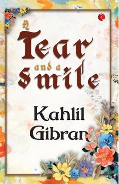 Poza produsului A Tear and a Smile - Kahlil Gibran