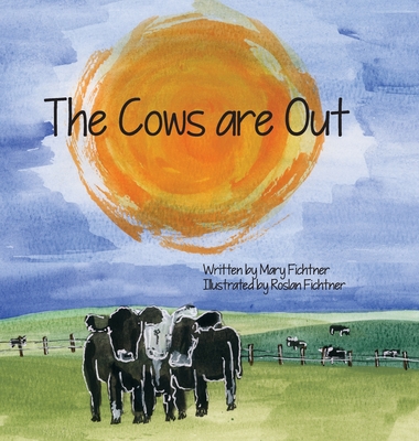 The Cows Are Out: A Rusty's Reading Remuda Tale - Mary Fichtner