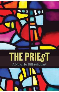 Coperta cărții 'The Priest - Bill H. Schubart'