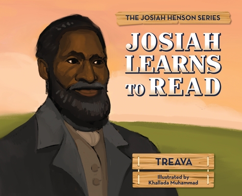 Josiah Learns to Read: The Josiah Henson Series - 