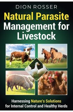 Coperta cărții 'Natural Parasite Management for Livestock: Harnessing Nature's Solutions for Internal Control and Healthy Herds - Dion'