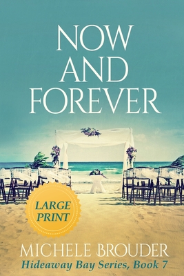 Now and Forever (Large Print) - Michele Brouder