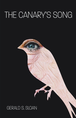 The Canary's Song - Gerald Sloan