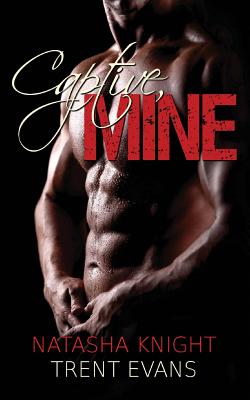 Captive, Mine - Trent Evans