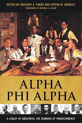 Coperta cărții 'Alpha Phi Alpha: A Legacy of Greatness, the Demands of Transcendence - Gregory S. Parks'