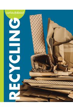 Coperta cărții 'Curious about Recycling - Amy S. Hansen'