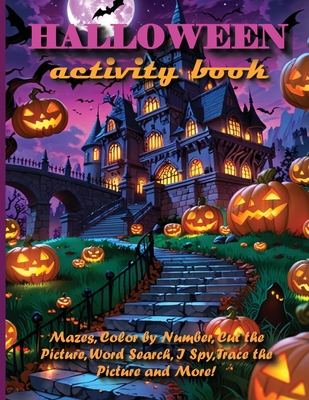 HALLOWEEN Activity Book For Kids 5+ - Mila Albeni