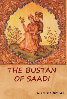 The Bustan of Saadi - A. Hart Edwards