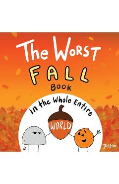 Coperta cărții 'The Worst Fall Book in the Whole Entire World - Joey Acker'
