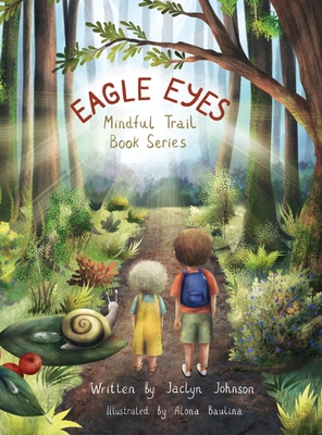Eagle Eyes: Mindful Trail Book Series - Jaclyn Johnson