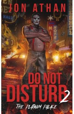 Coperta cărții 'Do Not Disturb 2: The Platinum Palace - Jon Athan'
