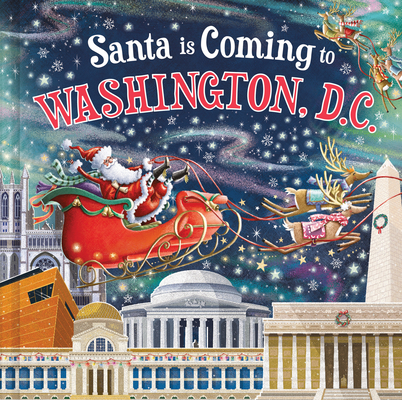 Santa Is Coming to Washington, D.C. - Steve Smallman