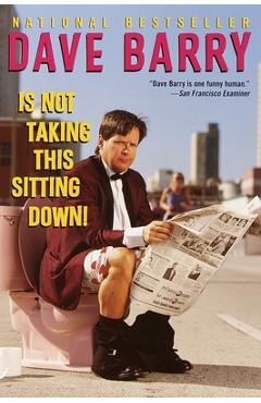 Coperta cărții 'Dave Barry Is Not Taking This Sitting Down - Dave Barry'