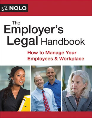 The Employer's Legal Handbook: How to Manage Your Employees & Workplace - Aaron Hotfelder