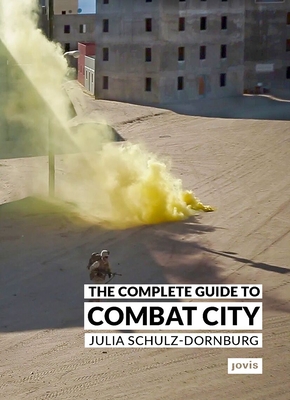 The Complete Guide to Combat City - Julia Schulz-dornburg