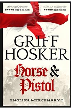 Coperta cărții 'Horse and Pistol - Griff Hosker'