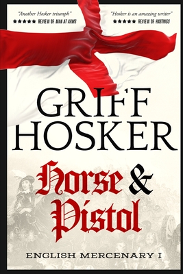 Horse and Pistol - Griff Hosker