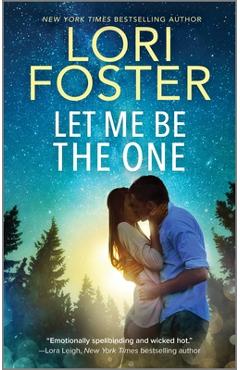 Poza produsului Let Me Be the One - Lori Foster