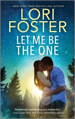 Let Me Be the One - Lori Foster