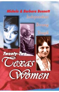 Coperta cărții 'Twenty-Two Texas Women: Independent . . . Strong . . . Tough - Michele Bennett'