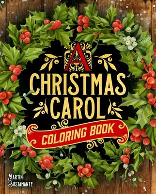 A Christmas Carol Coloring Book - Martin Bustamante