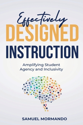 Coperta cărții 'Effectively Designed Instruction - Samuel Mormando'