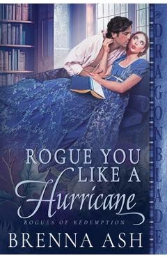 Coperta cărții 'Rogue You Like a Hurricane - Brenna Ash'