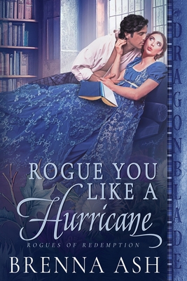 Coperta cărții 'Rogue You Like a Hurricane - Brenna Ash'