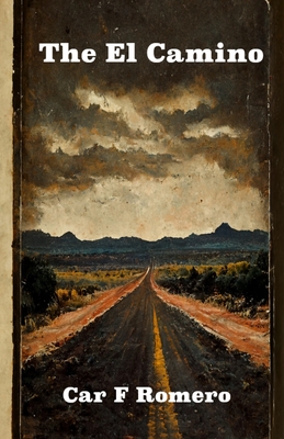 The El Camino - Car F. Romero