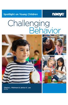 Coperta cărții 'Spotlight on Young Children: Challenging Behavior - Charis L. Wahman'