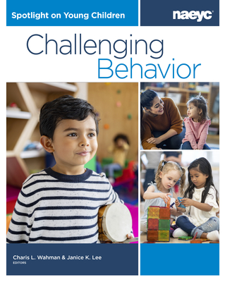 Coperta cărții 'Spotlight on Young Children: Challenging Behavior - Charis L. Wahman'