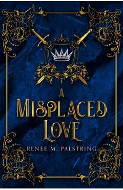 Coperta cărții 'A Misplaced Love - Renee Palstring'
