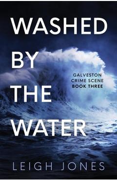 Coperta cărții 'Washed By The Water: Gritty Christian suspense - Leigh Jones'