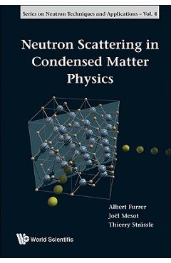 Coperta cărții 'Neutron Scattering in Condensed Ma..(V4) -'
