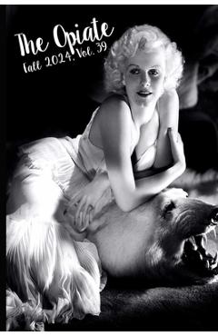 Coperta cărții 'The Opiate: Fall 2024, Vol.39 - Genna Rivieccio'