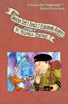 Through Time and Space with Ferdinand Feghoot - Reginald Bretnor