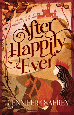 After Happily Ever: An Epic Novel of Midlife Rebellion - Jennifer Safrey