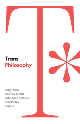Trans Philosophy - Perry Zurn